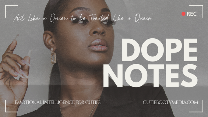 Act Like a Queen to be Treated like a Queen.